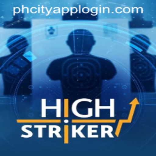 Exploring HighStriker: A Comprehensive Guide to Gameplay and the PHCITY APP LOGIN