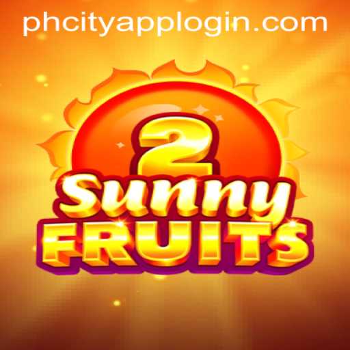 Discovering SunnyFruits2: A Fresh Gaming Experience with PHCITY APP LOGIN